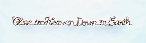 Close to Heaven, Down to Earth